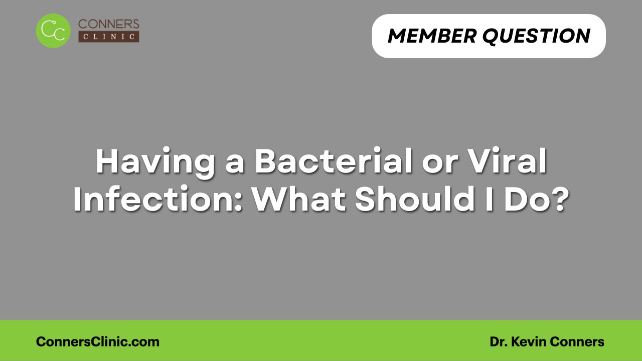 Having a Bacterial or Viral Infection