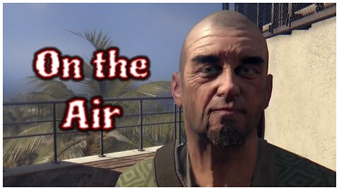 Dead Island - On the Air