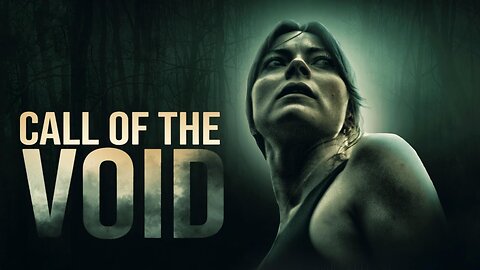 Call Of The Void | Official Trailer