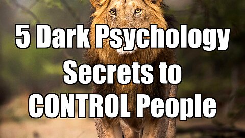 5 Dark Psychology Secrets to CONTROL People