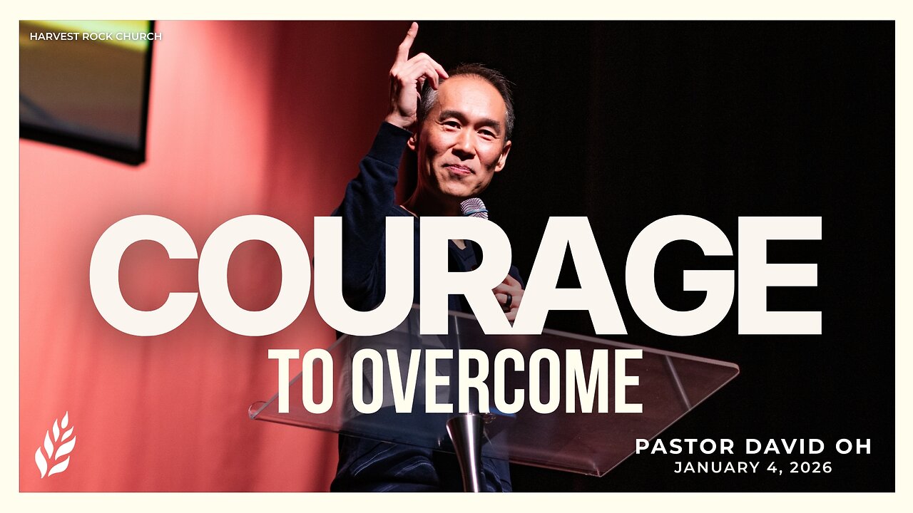 The Courage To Overcome | David Oh | 1.4.26