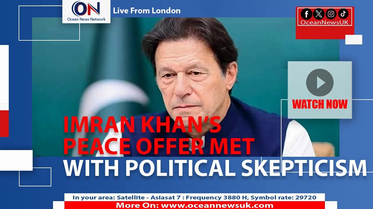 Imran Khan’s Peace Offer Met With Political Skepticism