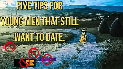 5 Tips for Young Men that Still Want to date