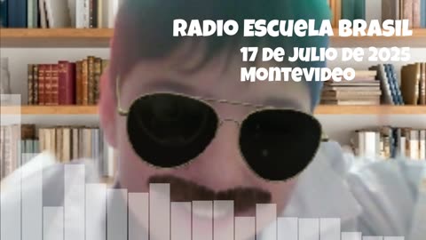 Radio Escuela Brasil (en vivo, 17 jul 2025)