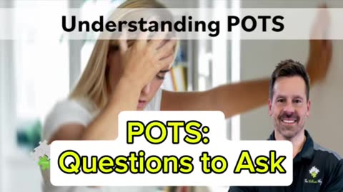 POTS? Ask yourself these questions…