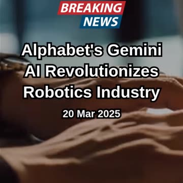 Alphabet's Gemini AI Revolutionizes Robotics Indus