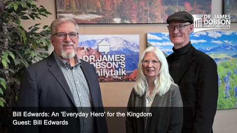 Bill Edwards: An 'Everyday Hero' for the Kingdom with Guest Bill Edwards