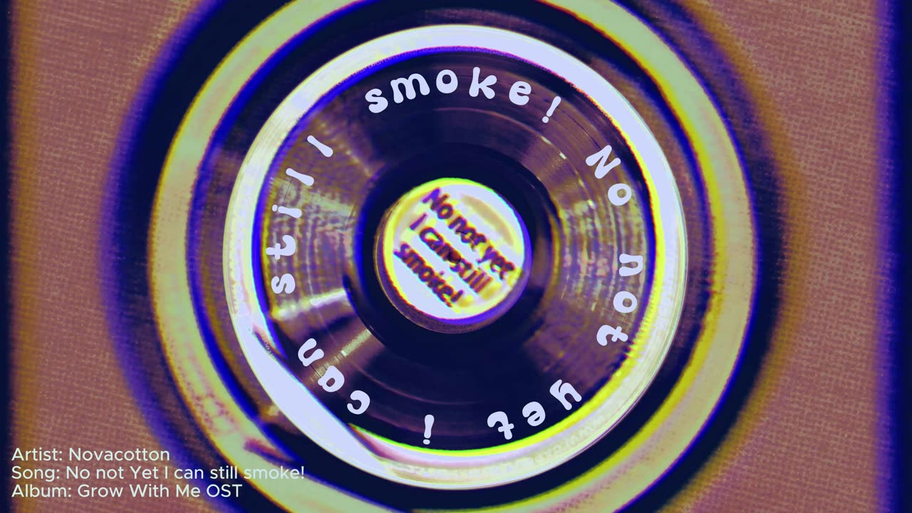 Novacotton - No not yet I can still smoke!