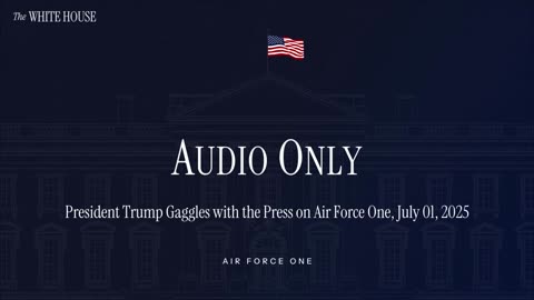 President Trump Gaggles with the Press on Air Force One, July 01, 2025