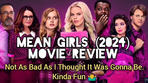 Mean Girls (2024) Movie Review - THE LEAST ANNOYING MUSICAL I'VE SEEN