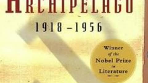 Book 1 Chap 1 Pt2 Gulag Archipelago_ The Arrest, Analysis.mp4