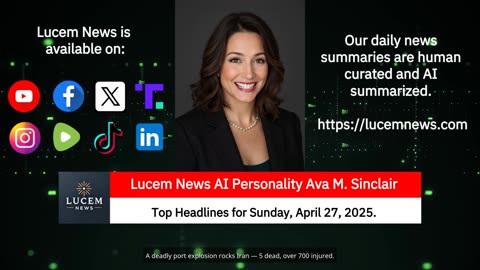 Lucem News Top Headlines for Sunday, April 27, 2025. (landscape)