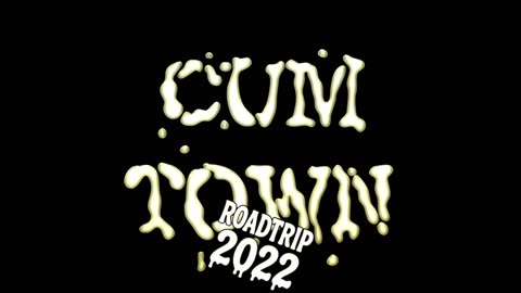 2022 Cumtown Roadtrip Part 6 of 6