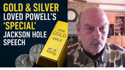 P2 ✨ Bill Holter: Gold & Silver Loved Powell’s ‘Special’ Jackson Hole Speech! ✨ 