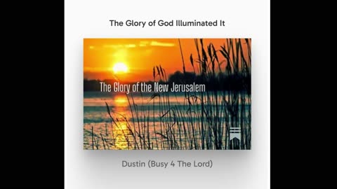The Glory of God Illuminated It