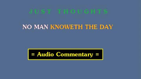 Just Thoughts - No Man knoweth the day (2012) Retro