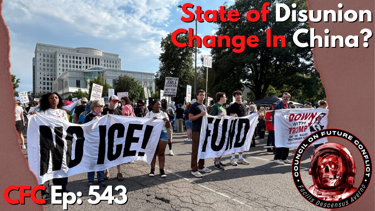 Council on Future Conflict Episode 543: State Of Disunion, Changes In China