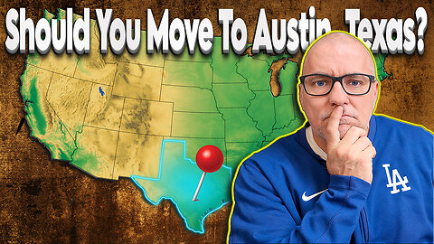 Should You Move To Austin, Texas?