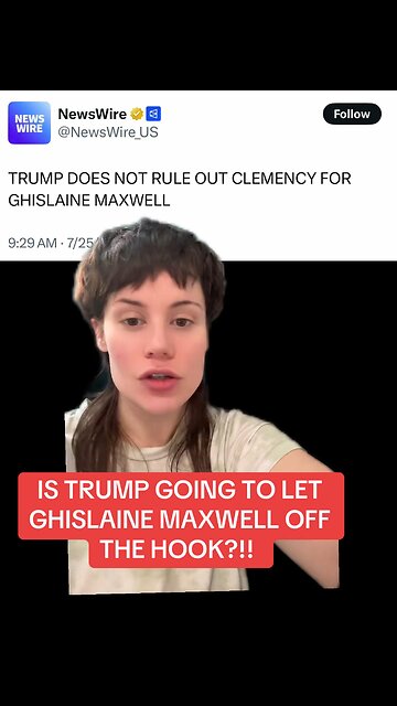 Will Trump Grant Clemency to Ghislaine Maxwell!?