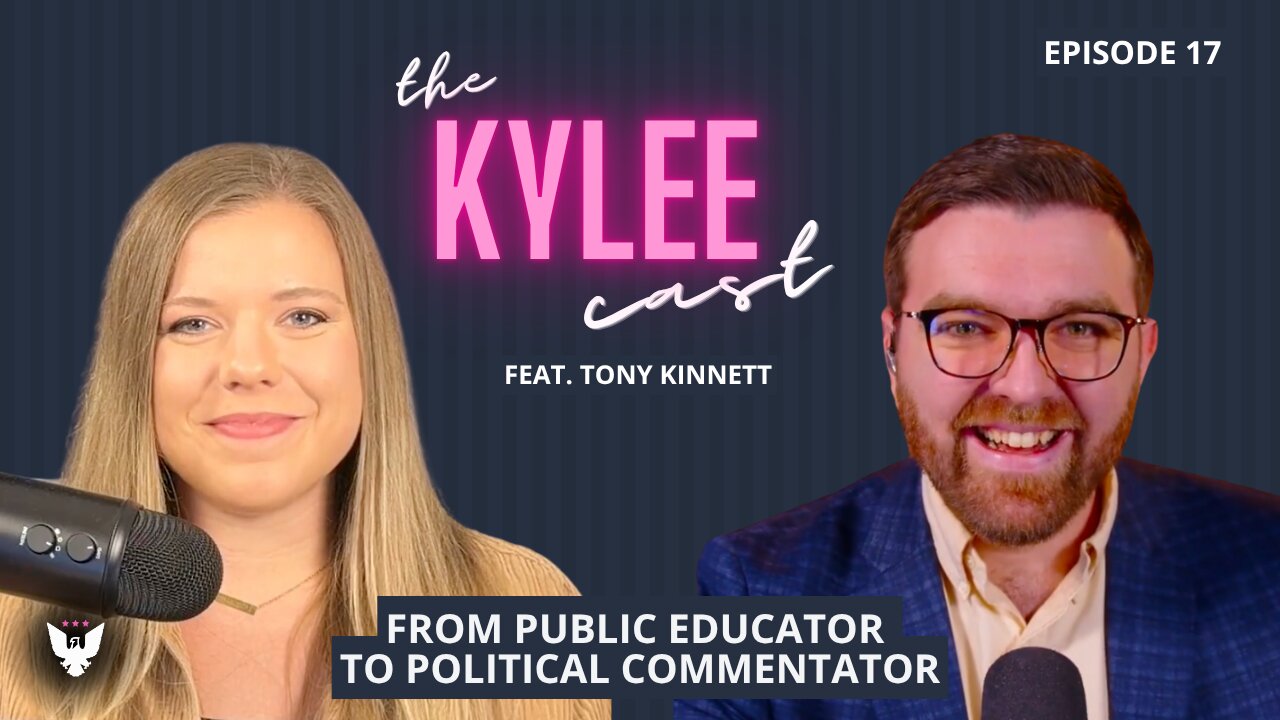 ‘The Kylee Cast’ feat. Tony Kinnett, Ep. 17: From Public Educator To Political Commentator