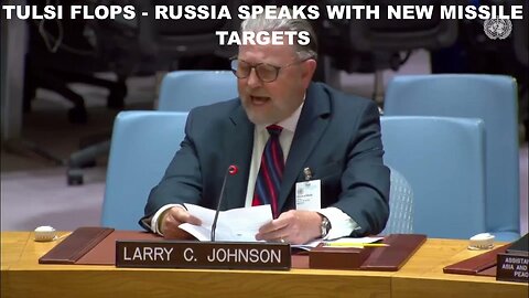 LARRY C JOHNSON - TULSI FLOPS - RUSSIA SPEAKS WITH NEW MISSILE TARGETS