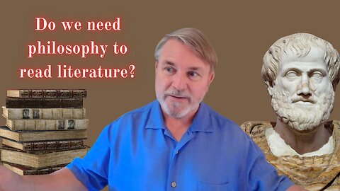 In a Nutshell with Joseph Pearce 28: Do we need philosophy to read literature?