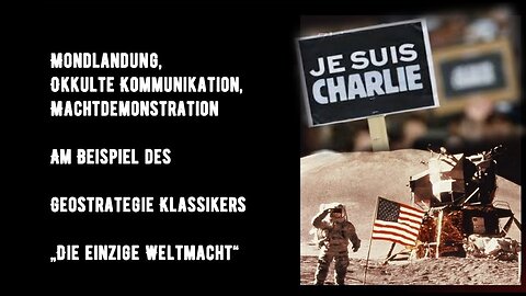 Mondlandung, okkulte Kommunikation und Machtdemonstration