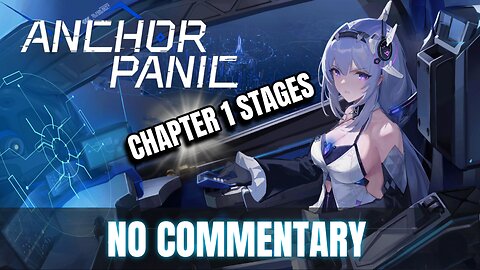 All Stages of CHAPTER 1 - ANCHOR PANIC