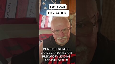 Mortgages Credit Cards Car Loans Are Predatory Lending And Is Illegal!!!