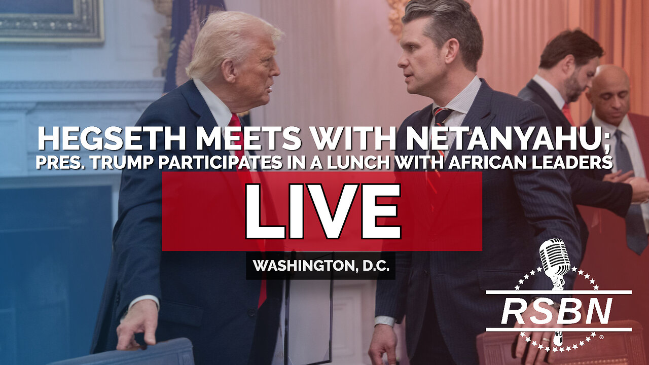LIVE REPLAY: Hegseth Meets with Netanyahu; Pres. Trump Participates in Lunch with African Leaders - 7/9/25
