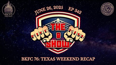 The Mike & Mish Show ep 342: BKFC 76 Weekend Recap