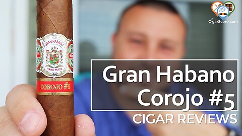 DELICIOUS & COMPLEX The Gran Habano Corojo #5 - CIGAR REVIEWS by CigarScore