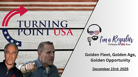 Golden Age, Golden Fleet + Hunter Biden's Comeback + Epstein Dreams: The Regular Joe Show LIVE