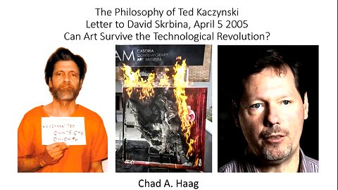 Philosophy of Ted Kaczynski Can Art Survive? Letter to David Skrbina 2005