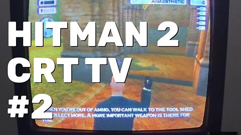 Hitman 2: SA Gameplay Part 2 - CRT Gaming