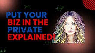 Put Your Biz In The Private!