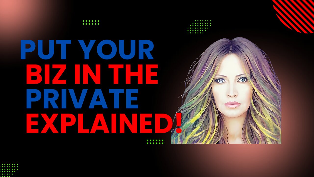 Put Your Biz In The Private!