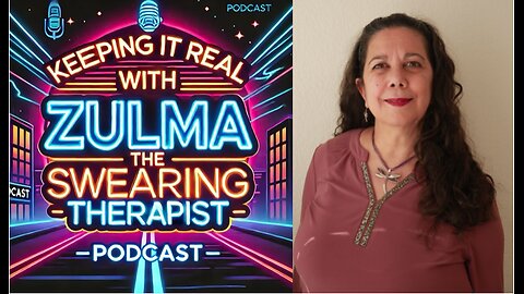 Keeping it Real with Zulma, the Swearing Therapist