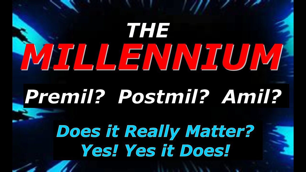 THE MILLENNIUM - REVELATION 20:1-7
