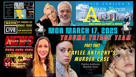 AWAKE NATION TRAUMA TRIAGE TEAM: MON MARCH 17, 2025