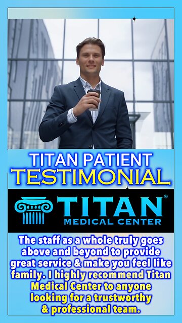 It’s Time To Experience Amazing Concierge Medical Service at Titan Medical Center!