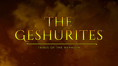 The Geshurites - Tribes Of The Nephilim | Tough Love