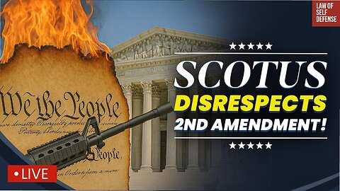 LAWYER: SCOTUS Again Fails Oath to Protect 2nd Amendment