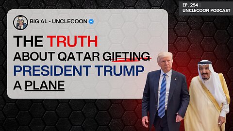 EP 254 | THE TRUTH ABOUT QATAR GIFTING PRESIDENT TRUMP | The Fact Behind Qatar Alleged Gift to Trump