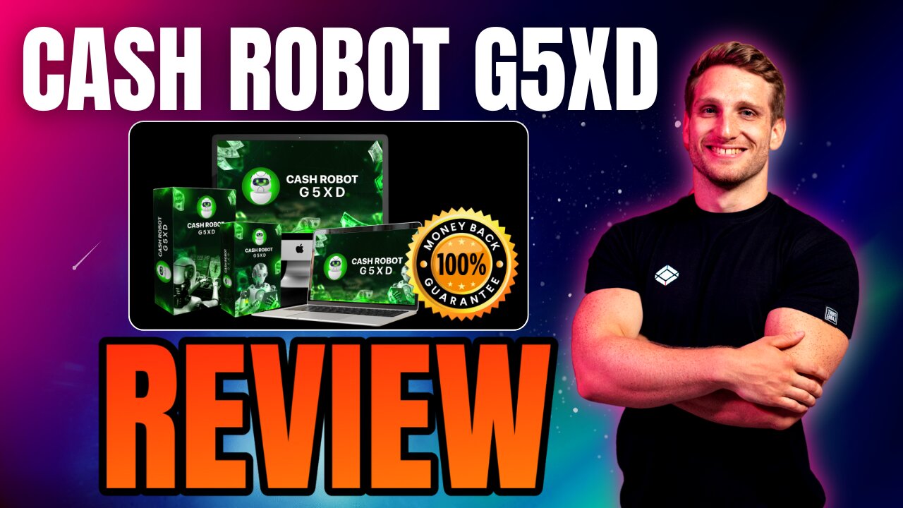 CASH ROBOT G5XD Review 🔥{Wait} Legit Or Hype? Truth Exposed!