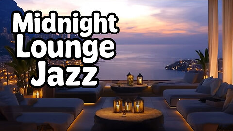 Midnight Lounge Above the City — 🌃 Jazz for Nights That Never End ✨