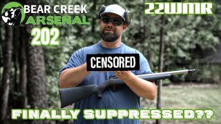 Bear Creek Arsenal 202 22 WMR Finally Suppressed?