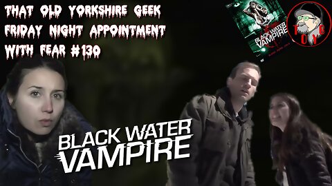 TOYG! Friday Night Appointment With Fear #130 - Black Water Vampire (2014)