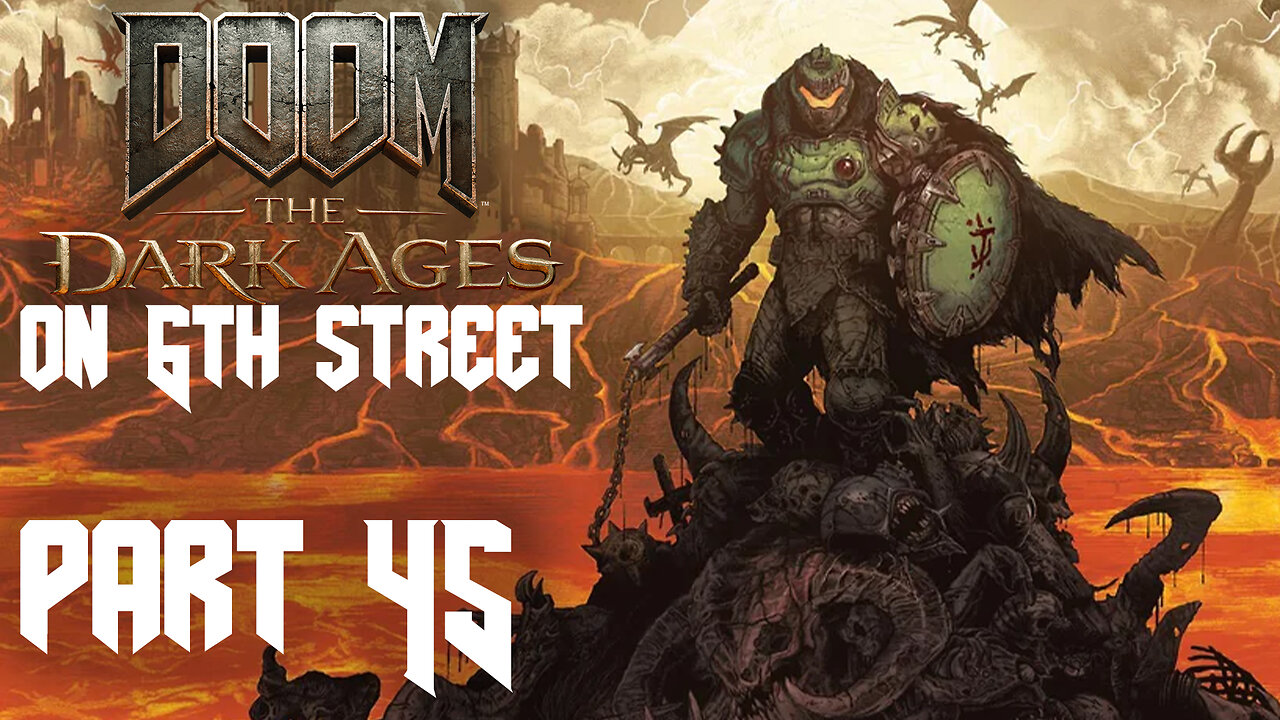 The Crusade Begins | Doom: The Dark Ages Part 45 | 6th Street Gaming
