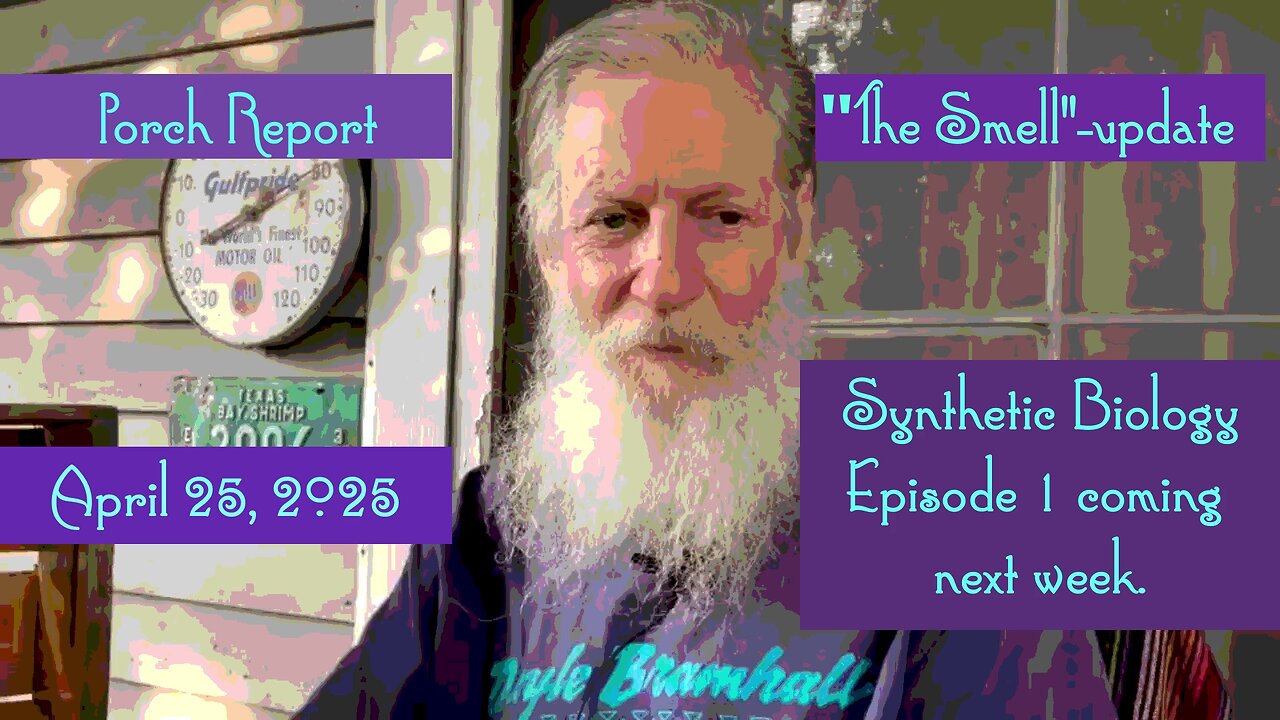 "The Smell"...can you smell it?-update + Synthetic Biology Episode 1-pre-discussion.